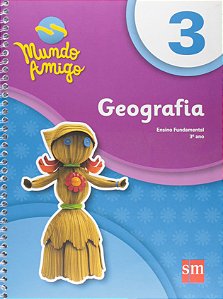 Mundo Amigo. Geografia - 3º Ano Vários Autores