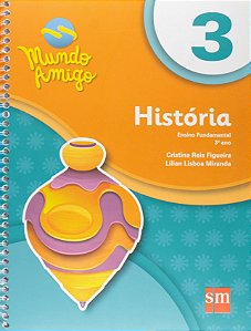 Mundo Amigo. História - 3º Ano Vários Autores