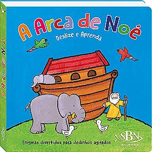 A ARCA DE NOÉ DESLIZE E APRENDA ENIGMAS DIVERTIDOS PARA DEDINHOS AGITADOS
