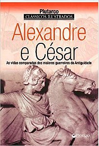 Alexandre e César - vidas comparadas USADO
