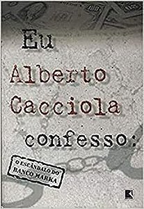 Eu, Alberto USADO Cacciola, Confesso Alberto Cacciola 9788501063380