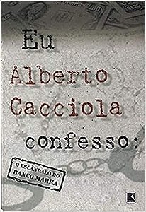 Eu, Alberto Cacciola, Confesso