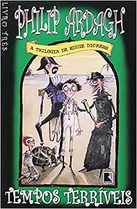 Tempos Terríveis - A Trilogia De Eddie Dickens USADO Philip Ardagh