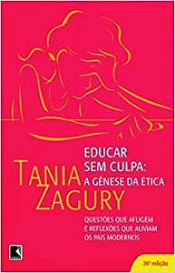 Educar sem culpa: a gênese da ética: A gênese da ética USADO Zagury, Tania