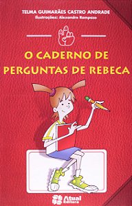 O CADERNO DE PERGUNTAS DE REBECA
