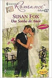 Um Sonho de Amor - Susan Fox Harlequin Romance 02 USADO