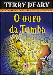 Contos Egipcios - O Ouro Da Tumba USADO