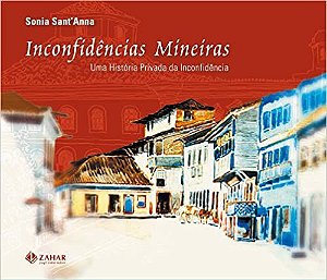 Inconfidências Mineiras. Uma História Privada Da Inconfidência USADO