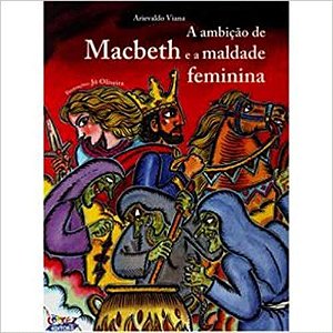 A ambição de Macbeth e a maldade feminina USADO