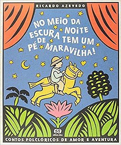 No meio da noite escura tem um pé de maravilha! 9788508107483 USADO