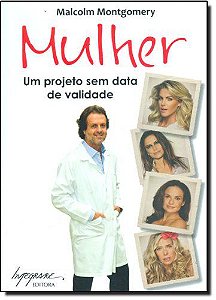 MULHER UM PROJETO SEM DATA DE VALIDADE