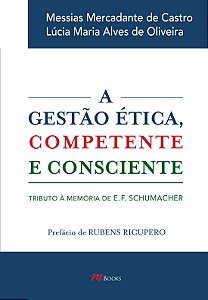 A Gestão Ética, Competente e Consciente -