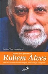 O QUE ELES PENSAM SOBRE RUBEM ALVES