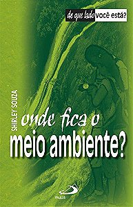ONDE FICA O MEIO AMBIENTE?