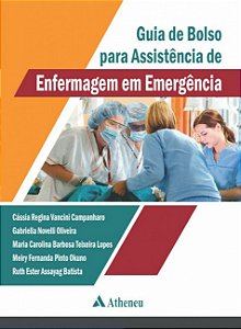 GUIA DE BOLSO PARA ASSISTÊNCIA DE ENFERMAGEM EM EMERGÊNCIA