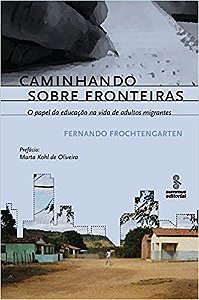 Caminhando sobre fronteiras: o papel da educação na vida de adultos migrantes USADO