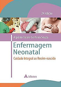 ENFERMAGEM NEONATAL ASPÁSIA BASILE GESTEIRA SOUZA