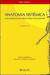 ANATOMIA SISTÊMICA UMA ABORDAGEM DIRETA PARA O ESTUDANTE USADO