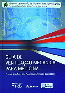 GUIA DE VENTILAÇÃO MECÂNICA PARA MEDICINA