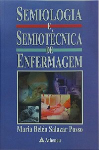 SEMIOLOGIA E SEMIOTECNICA DE ENFERMAGEM