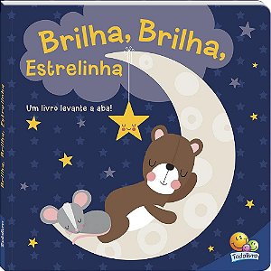 Melodias de Ninar - Um livro levante a aba! Estrelinha Capa dura