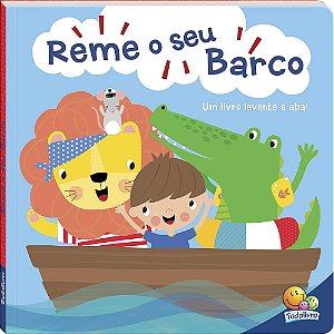 Melodias de Ninar - Um livro levante a aba! Reme o seu Barco Capa dura