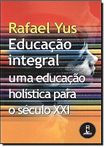 Educacao Integral Um Educacao Holistica
