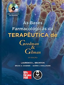 As Bases Farmacológicas da Terapêutica de Goodman & Gilman