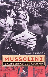 Mussolini E A Ascensão Do Fascismo