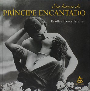 Em Busca do Príncipe Encantado Bradley Trevor Greive