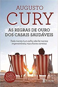 As regras de ouro dos casais saudáveis [Paperback] Cury, Augusto