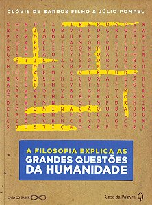 Filosofia Explica As Grandes Questões Da Humanidade