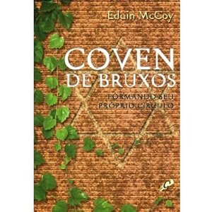 Coven De Bruxos. Formando Ser Proprio Circulo
