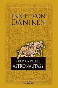 Eram os deuses astronautas?