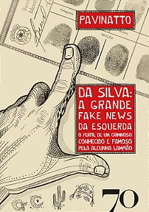 Da Silva A Grande Fake News Da Esquerda