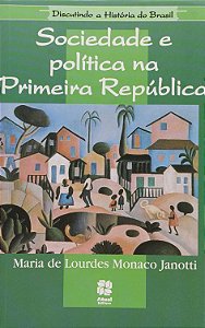 Sociedade e Política na Primeira República