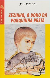Zezinho, o Dono da Porquinha Preta