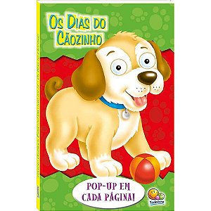 Olhinhos Espertos! Um livro pop-up: Dias do Cãozinho, Os