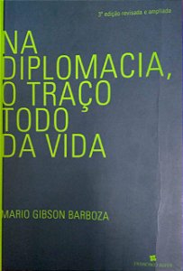 Na Diplomacia o Traço Todo da Vida