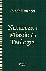 Natureza e missão da teologia