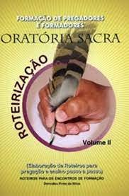 Oratória Sacra. Roteirização - Volume 2