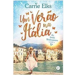 Um Verão na Itália - as Irmãs Shakespeare, Livro Capa comum – 15 setembro 2020