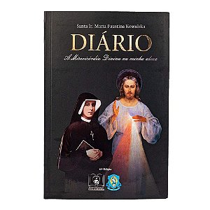 Diário de Santa Faustina A Misericórdia Divina na Minha Alma