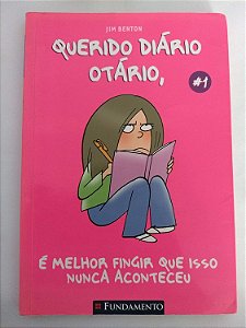 Querido Diário Otário, É Melhor Fingir Que Isso Nunca