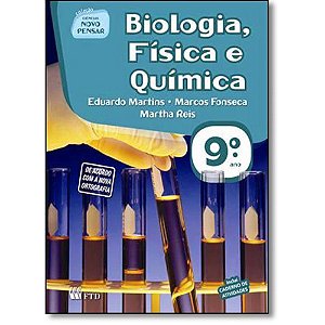 Ciências Novo Pensar. Biologia Física e Química. 9º Ano