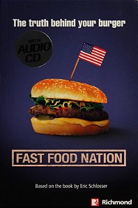 Fast Food Nation. The Truth Behind Your Burger
