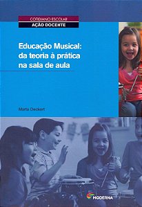Educação Musical: da teoria à prática na sala de aula