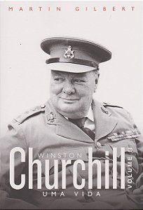 Winston Churchill - Uma Vida - Volume 2 - Martin Gilbert