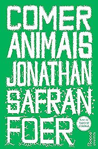 Comer Animais - Jonathan Safran Foer