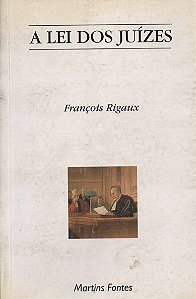 A Lei dos Juízes - François Rigaux